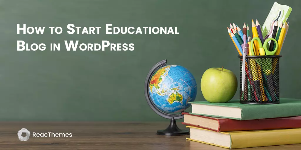 How to Start Educational Blog