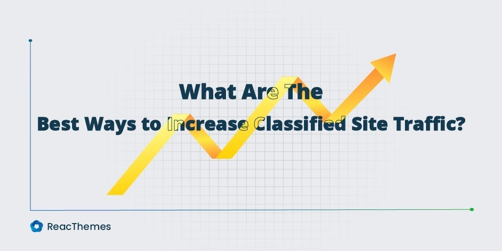 Best Ways to Increase Classified Site Traffic