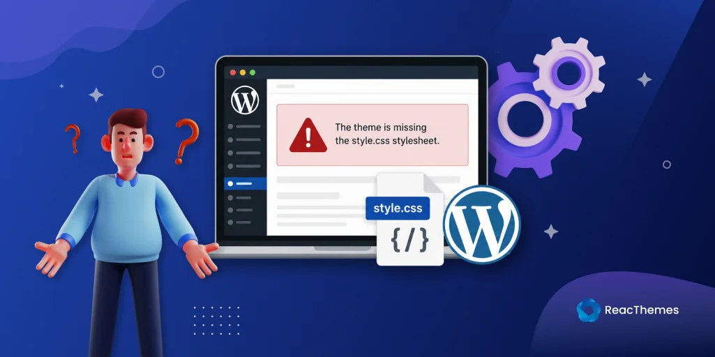 How to Fix “The Theme Is Missing the style.css Stylesheet” Error in WordPress